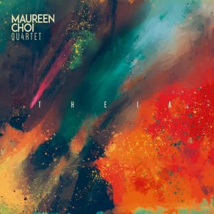 Maureen Choi Quartet -Theia
