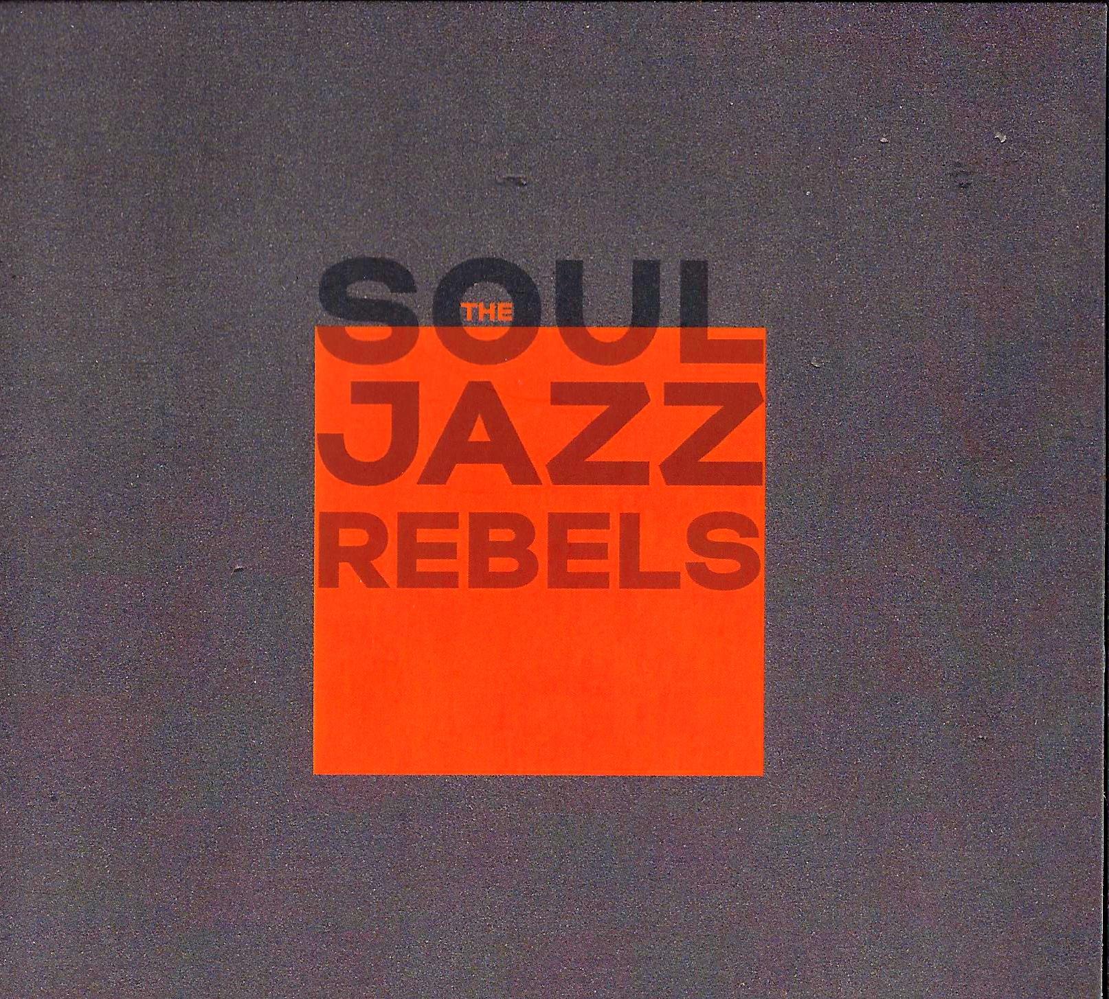 THE SOUL JAZZ REBELS