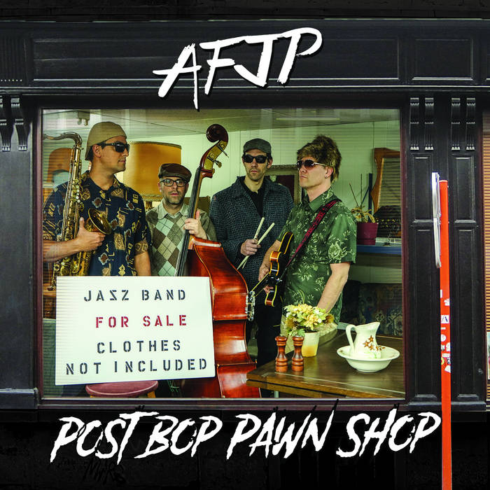 AFJP-Post Bop Pawn Shop