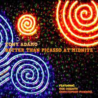 Tony Adamo-Better Than Picasso At MidNite