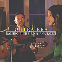 Ramiro Pinheiro & Ana Rossi-Outra Era