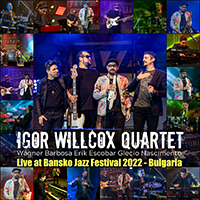 Igor Willcox Quartet - Live at Bansko Jazz Festival 2022 - Bulgaria