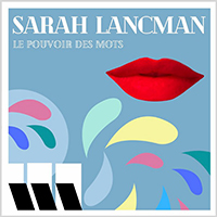 Sarah Lancman & Quatuor Hanson-Le pouvoir des mots