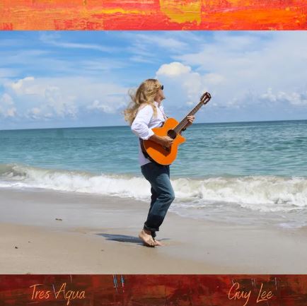 Guy Lee-Flamenco/Rock guitar album “Tres Aqua”