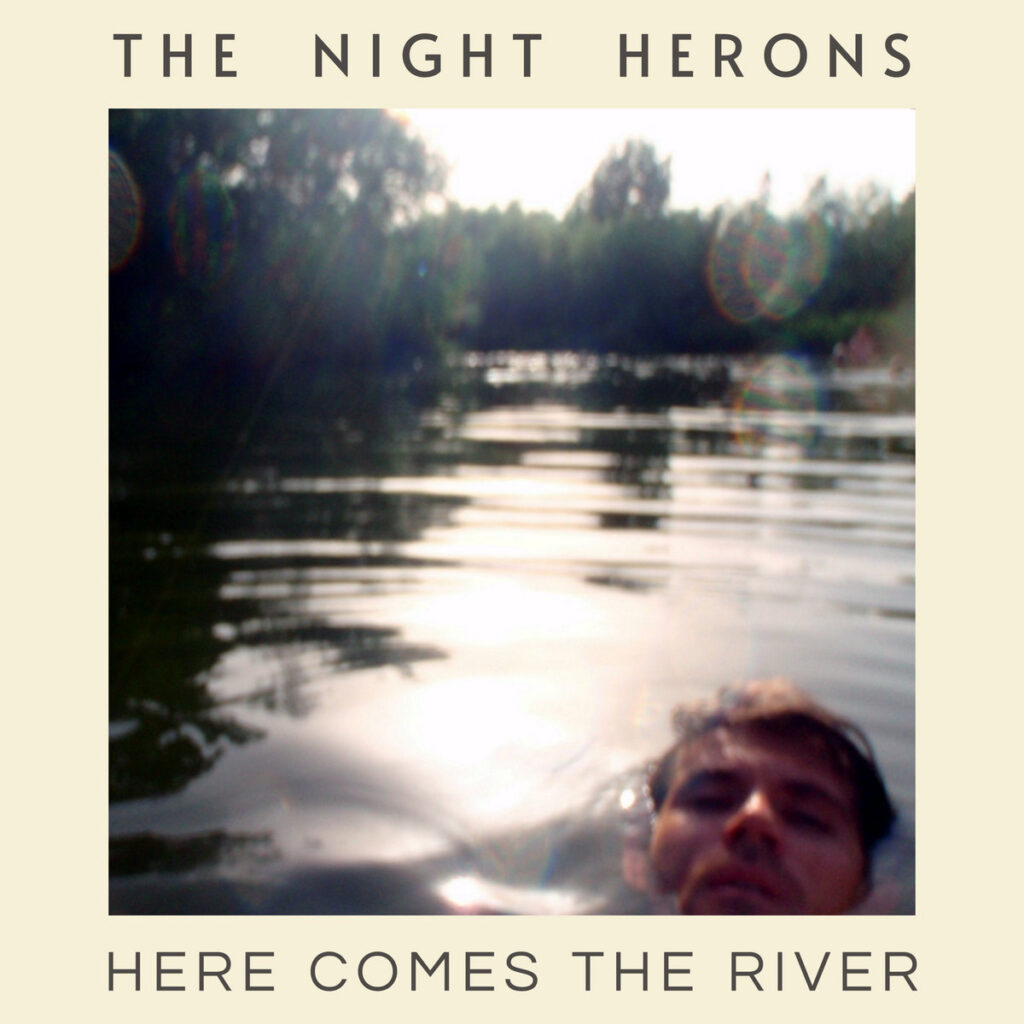 The Night Herons-Come To Me