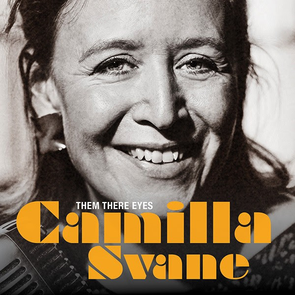 Camilla Svane - Them There Eyes