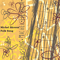 Michel Heroux (Canada)-Folk Song