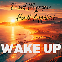 David Margam & Horst Lippitsch-wake up