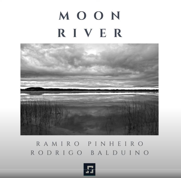 Ramiro Pinheiro & Rodrigo Balduino-Moon River