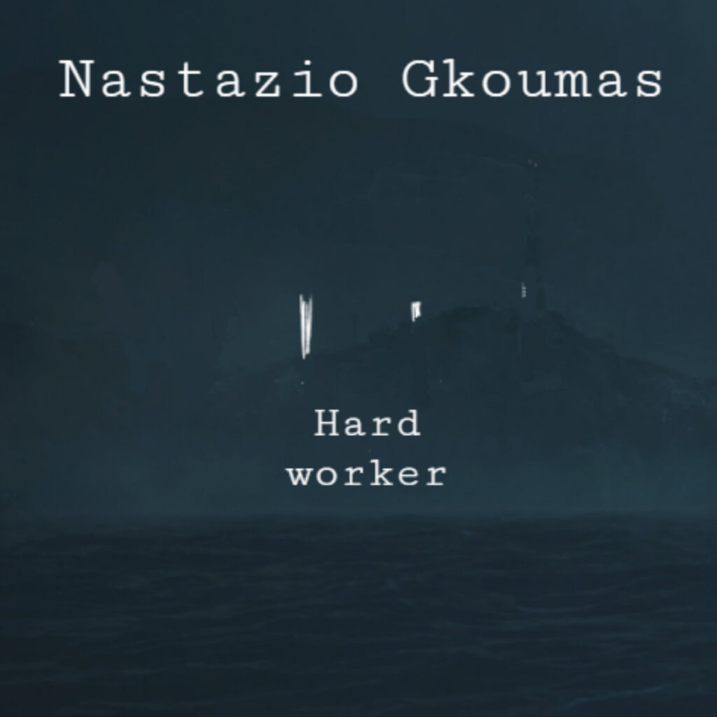 NASTAZIO GKOUMAS-hard worker