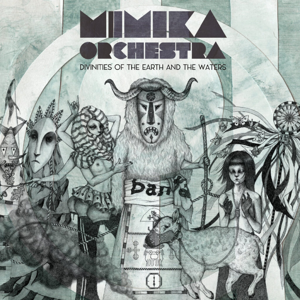 Mimika Orchestra-Divinities of the Earth and the Waters