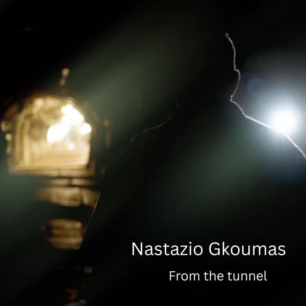 Nastazio Gkoumas-From the Tunnel